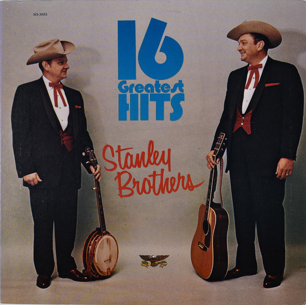 Stanley Brothers – 16 Greatest Hits (1977, Vinyl) - Discogs