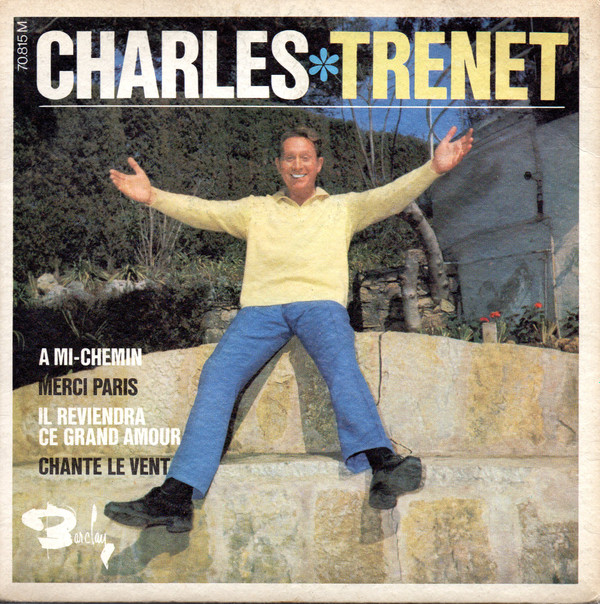 Album herunterladen Charles Trenet - A Mi Chemin Merci Paris Il Reviendra Ce Grand Amour Chante Le Vent