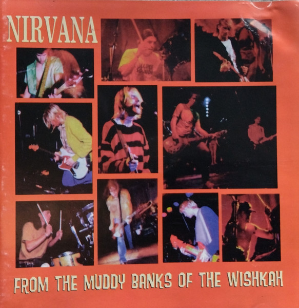 Nirvana – From The Muddy Banks Of The Wishkah (1996, CD) - Discogs