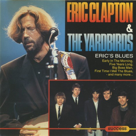 Eric Clapton & The Yardbirds – Eric's Blues (1990, CD) - Discogs