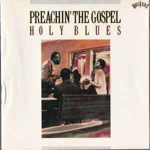 Preachin' the gospel : holy blues : mother's children have a hard time ; I'm gonna run to the city of refuge ; denomations blues ; God's got a crown ; he is my story ; Jesus gonna make up my dying bed ; while the blood runs warm in your veins ; drinking shine ; Lord, I wish I could see ;.. / Blind Willie Johnson, chant & guit. Washington Phillips, chant | Blind Willie Johnson (1897-1945). Chant & guit.