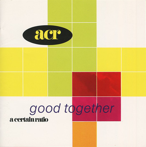 A Certain Ratio – Good Together (1989