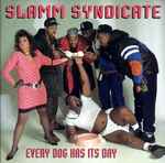 Slamm Syndicate – Every Dog Has Its Day (1992, CD) - Discogs