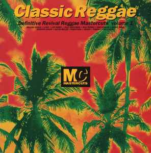 Various - Classic Reggae Mastercuts Volume 1 | Releases | Discogs