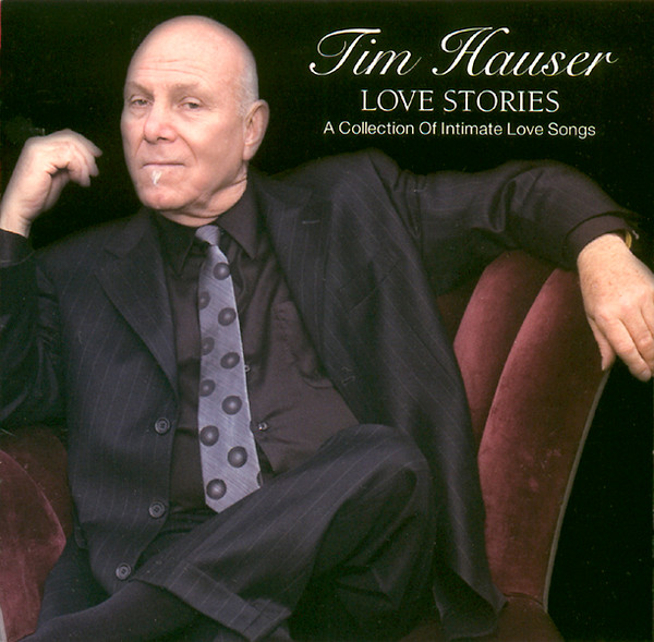 ladda ner album Tim Hauser ティムハウザー - Love Stories A Collection Of Intimate Love Songs ラブストーリーズ