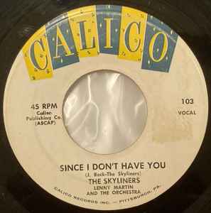 The Skyliners – Since I Don't Have You / One Night, One Night (1958, Vinyl)  - Discogs