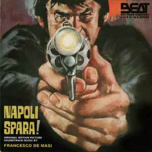 Napoli Spara! (Original Motion Picture Soundtrack) - Francesco De Masi