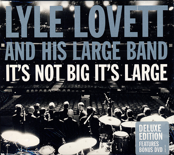 Lyle Lovett And His Large Band – It's Not Big It's Large (2007