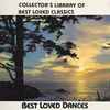 Various - Collector's Library Of Best Loved Classics Volume One (Best Loved Dances)