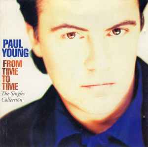 Paul Young - From Time To Time (The Singles Collection) album cover