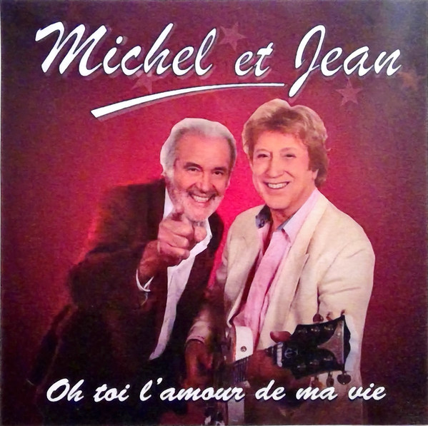 Michel Jean Oh Toi L Amour De Ma Vie Cd Discogs