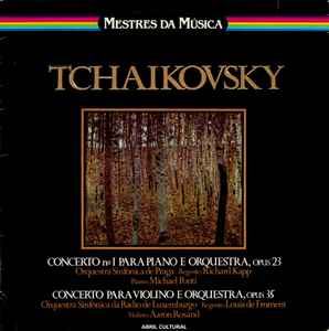 Concerto № I Para Piano E Orquestra, Opus 23 / Concerto Para Violino E Orquestra, Opus 35 - Tchaikovsky