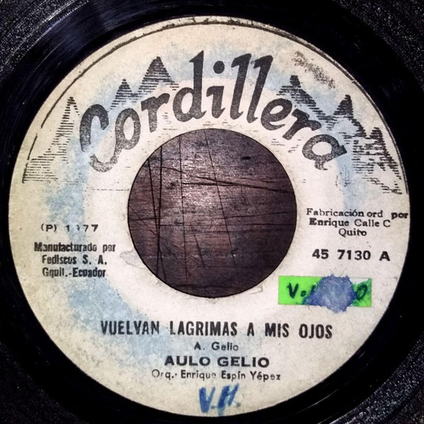 AULO GELIO VUELVAN LAGRIMAS A MIS OJOS / QUIERO TENER UN AMOR 7 RARO VINYL  1976