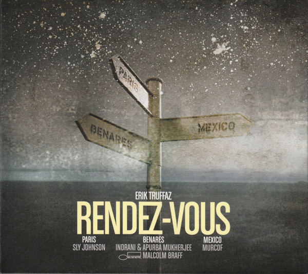 Erik Truffaz – Rendez-Vous (Paris – Benares – Mexico) (CD)