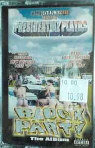 Presidential Playas – Block Party The Album (2000, Cassette) - Discogs