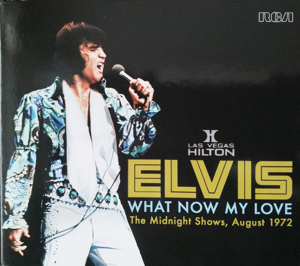 Elvis – What Now My Love (The Midnight Shows, August 1972) (2018, CD) -  Discogs