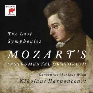 Wolfgang Amadeus Mozart - The Last Symphonies // Mozart's Instrumental Oratorium