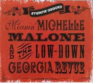 Stompin' Ground - Moanin' Michelle Malone And The Low-Down Georgia Revue