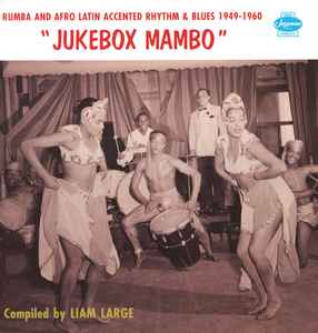 Jukebox Mambo: Rumba & Afro-Latin Accented Rhythm & Blues 1949-1960 - Various