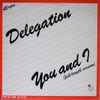 Delegation - You And I