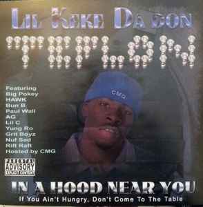 Lil' Keke - Teflon In A Hood Near You (If You Ain't Hungry, Don't Come To The Table) album cover