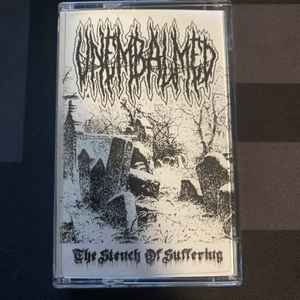 Unembalmed - The Stench Of Suffering