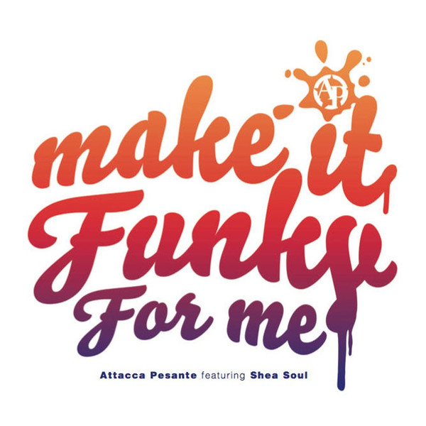 Attacca Pesante – Make It Funky For Me