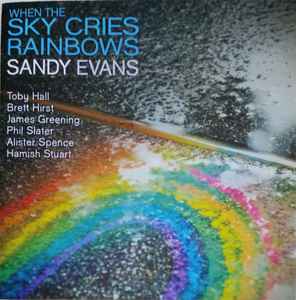 Sandy Evans - When The Sky Cries Rainbows album cover