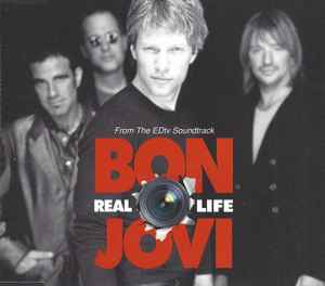 Real Life (From The EDtv Soundtrack) - Bon Jovi