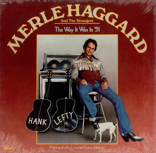 Merle Haggard And The Strangers – The Way It Was In '51 (1978, Los
