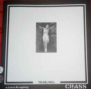 Crass - Yes Sir, I Will. album cover