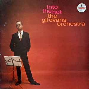 Into the hot / Gil Evans, dir. & arr. Cecil Taylor, p | Evans, Gil. Dir. & arr.