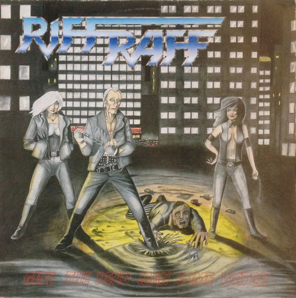 Riff Raff – Give The Dead Man Some Water (1983, Vinyl) - Discogs