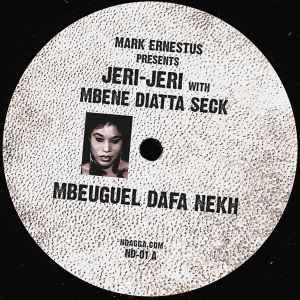 Mbeuguel Dafa Nekh - Mark Ernestus presents Jeri-Jeri with Mbene Diatta Seck
