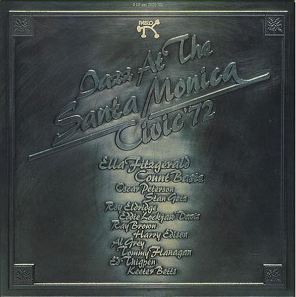 Various - Jazz At The Santa Monica Civic '72 | Releases | Discogs