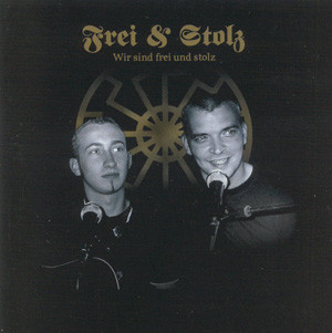 Frei & Stolz - Wir Sind Frei Und Stolz | Releases | Discogs