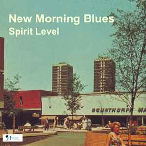 New Morning Blues - Spirit Level album cover