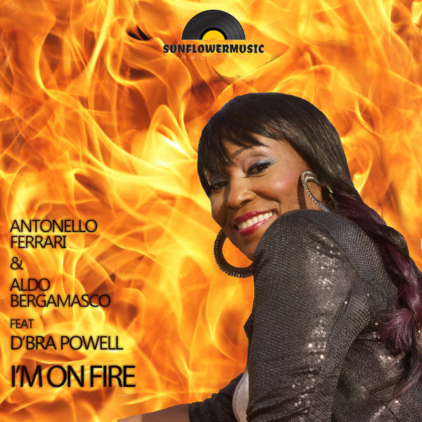 lataa albumi Antonello Ferrari & Aldo Bergamasco Feat D'bra Powell - Im On Fire