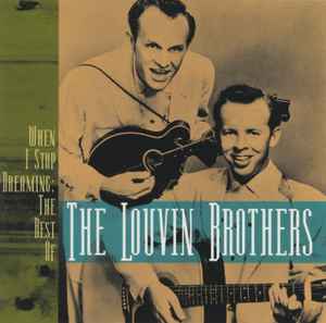The Louvin Brothers - When I Stop Dreaming: The Best Of