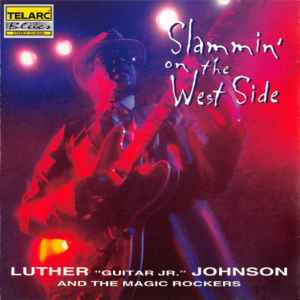 Luther "Guitar Junior" Johnson - Slammin' On The West Side album cover