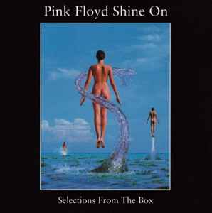 Pink Floyd – Shine On (Selections From The Box) (1992, CD) - Discogs