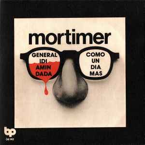 Mortimer (6) - General Idi Amin Dada / Como Un Dia Mas