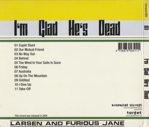 lataa albumi Larsen And Furious Jane - Im Glad Hes Dead