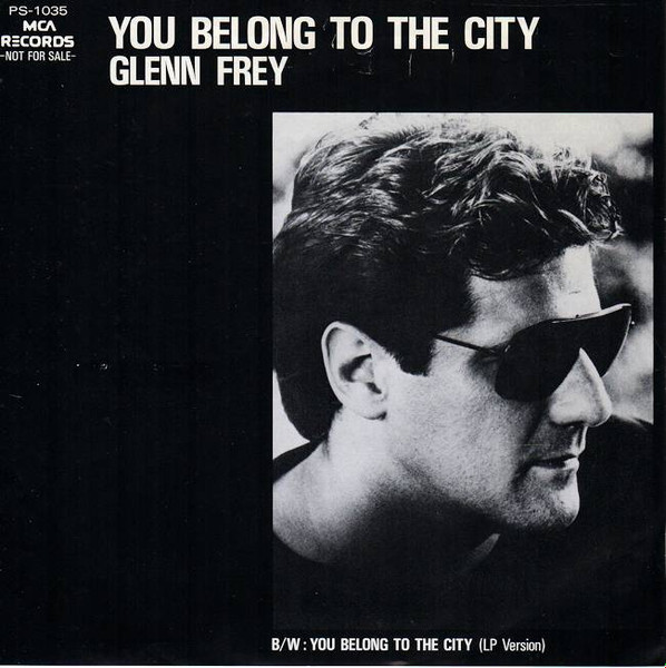 Glenn Frey – You Belong To The City (1985, Vinyl) - Discogs