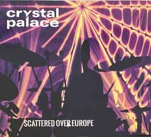 Scattered Over Europe - Crystal Palace
