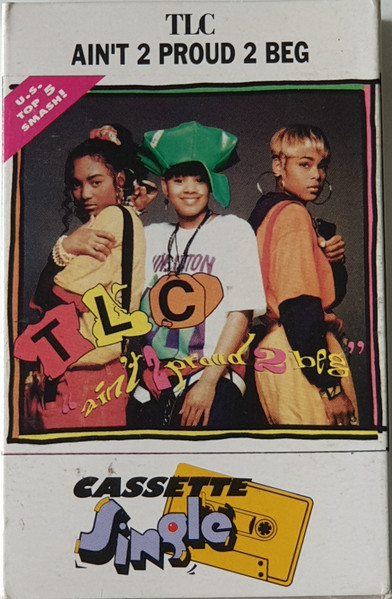 TLC - Ain't 2 Proud 2 Beg | Releases | Discogs