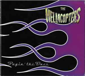 Payin' The Dues - The Hellacopters