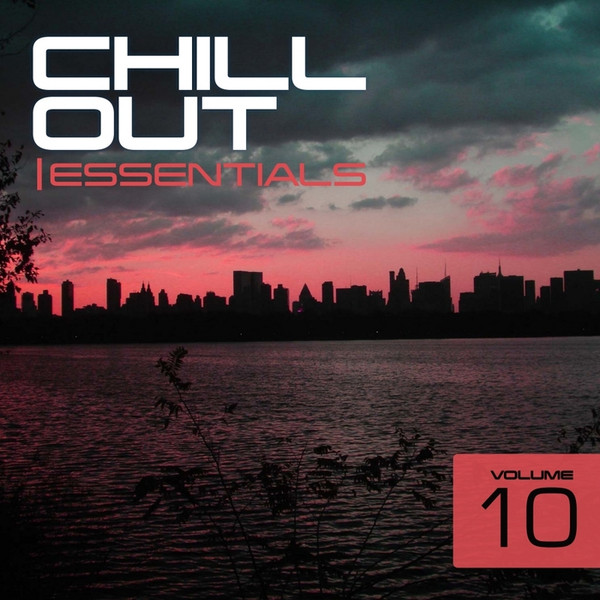 lataa albumi Various - Chill Out Essentials Volume 07