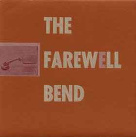 The Farewell Bend – The Farewell Bend (1998, Vinyl) - Discogs