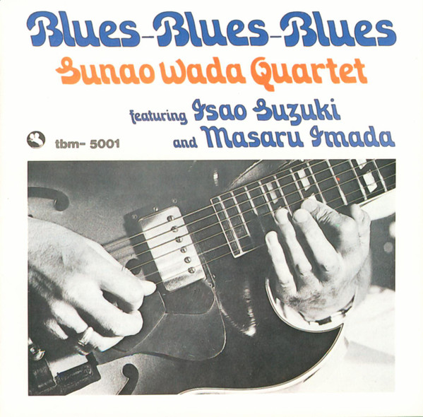 Sunao Wada Quartet Featuring Isao Suzuki And Masaru Imada - Blues 